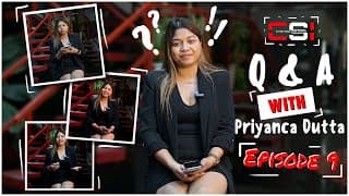 Ep - 09 || CSI Question and Answer ft. Priyanka Dutta ||